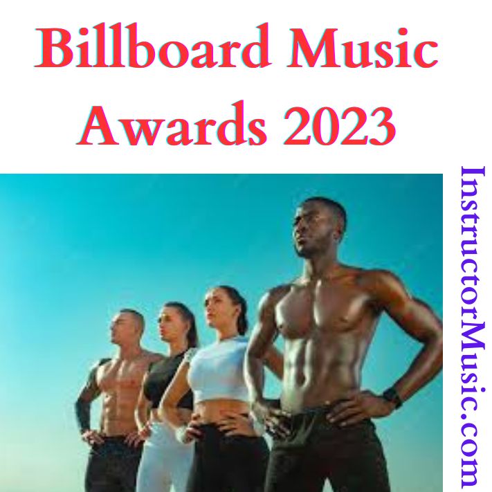 Billboard Music Awards 2023 Instructor Music Workout Music 